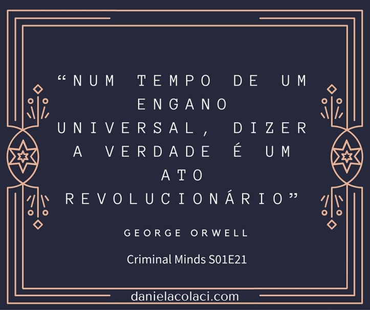 Frases Criminal Minds george orwell