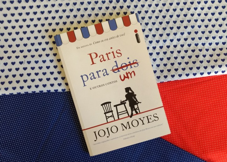 Paris para um e outros contos Jojo Moyes