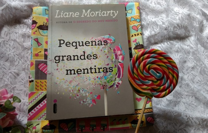 Pequenas Grandes Mentiras Livro Liane Moriarty