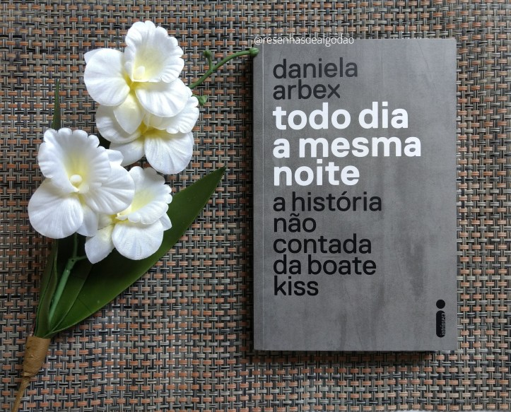 Todo dia a mesma noite Daniela Arbex